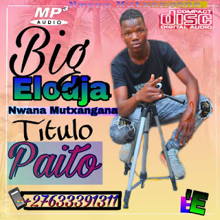 Big elodja - paito nwana mina 