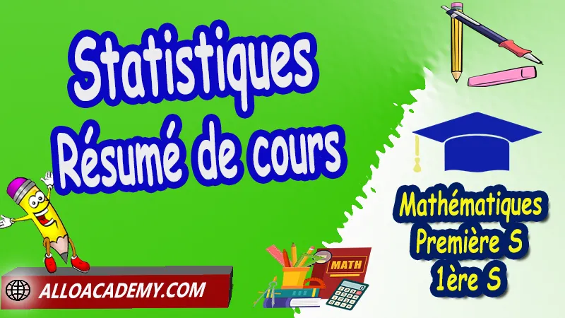 Statistiques - Résumé de cours - Mathématiques Classe de première s (1ère S) PDF, Statistiques, Moyenne et médiane, Séries statistiques, Variance et écart-type, Boite à moustache, Cours de Statistiques de Classe de Première s (1ère s), Résumé cours de Statistiques de Classe de Première s (1ère s), Exercices corrigés de Statistiques de Classe de Première s (1ère s), Série d'exercices corrigés de Statistiques de Classe de Première s (1ère s), Contrôle corrigé de Statistiques de Classe de Première s (1ère s), Travaux dirigés td de Statistiques de Classe de Première s (1ère s), Mathématiques, Lycée, première S (1ère s), Maths Programme France, Mathématiques niveau lycée, Mathématiques Classe de première S, Tout le programme de Mathématiques de première S France, maths 1ère s1 pdf, mathématiques première s pdf, programme 1ère s maths, cours maths première s nouveau programme pdf, toutes les formules de maths 1ère s pdf, maths 1ère s exercices corrigés pdf, mathématiques première s exercices corrigés, exercices corrigés maths 1ère c pdf, Système éducatif en France, Le programme de la classe de première S en France, Le programme de l'enseignement de Mathématiques Première S (1S) en France, Mathématiques première s, Fiches de cours, Les maths au lycée avec de nombreux cours et exercices corrigés pour les élèves de Première S 1ère S, programme enseignement français Première S, Le programme de français au Première S, cours de maths, cours particuliers maths, cours de maths en ligne, cours maths, cours de maths particulier, prof de maths particulier, apprendre les maths de a à z, exo maths, cours particulier maths, prof de math a domicile, cours en ligne première S, recherche prof de maths à domicile, cours particuliers maths en ligne, cours de maths a domicile, cours de soutien à distance, cours de soutiens, des cours de soutien, soutien scolaire a domicile