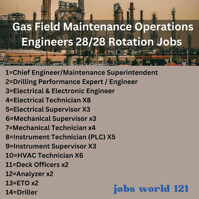 Gas Field Maintenance Operations Engineers 28/28 Rotation Jobs