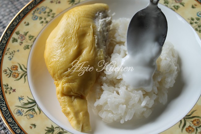 Pulut Durian Thailand Yang Seriously Sedap - Azie Kitchen
