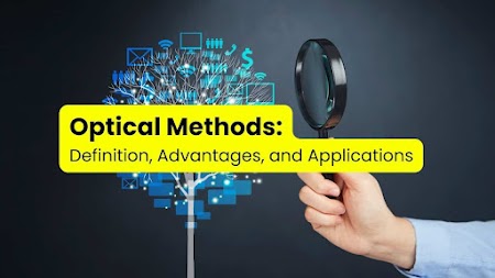 Optical Methods: Definition, Advantages, and Applications