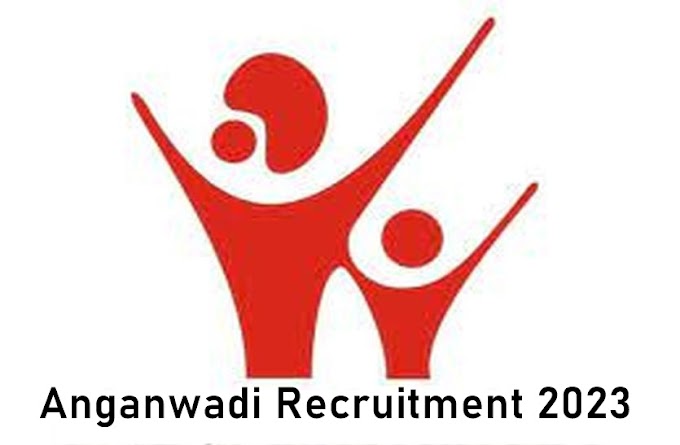 Anganwadi Recruitment 2023-Apply Now Offline for Anganwadi Worker, and Anganwadi Helper Posts.   