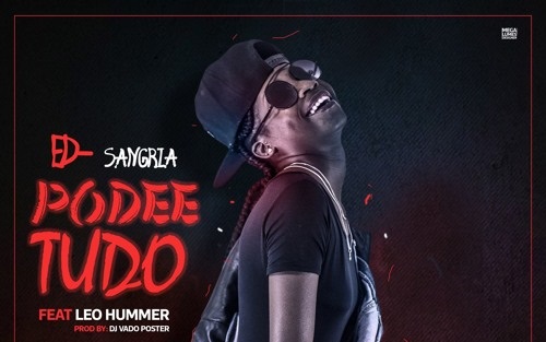 Ed-Sangria Feat Leo Hummer - Pode Tudo