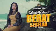 Lirik Berat Sebelah - Rahmi Maulani