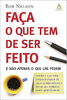 Faça o Que Tem de Ser Feito e Não Apenas o Que Lhe Pedem