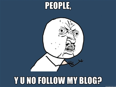 6 Sebab Follower Blog Anda Tak Bertambah