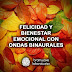 Felicidad y bienestar emocional con ondas binaurales