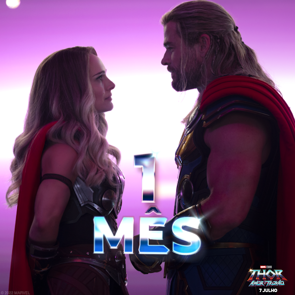 THOR: AMOR E TROVÃO - FALTA 1 MÊS - 7 DE JULHO SÓ NOS CINEMAS