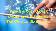 Komunikasi Jarak Jauh dan Internet Tak Perlu Sattelite