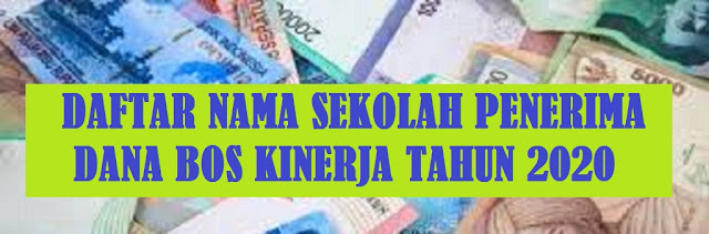 Daftar Nama Sekolah Penerima Dana BOS Kinerja Tahun 2020