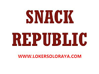 Loker Sukoharjo Bulan Mei 2024 di Snack Republic