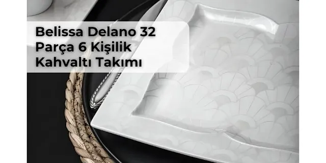 Belissa Delano 32 Parça 6 Kişilik Kahvaltı Takımı