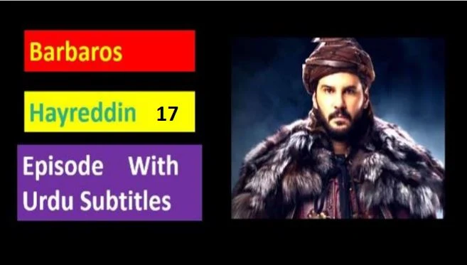 Recent,Barbaros Hayreddin Episode 17 English  Subtitles Season 2,Barbaros Hayreddin Episode 17 With English Subtitles,Barbaros Hayreddin Episode 17 in English  Subtitles,Barbaros Hayreddin,