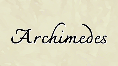 อาร์คิมิดีส (Archimedes) อัจฉริยะแห่งโลกยุคโบราณ