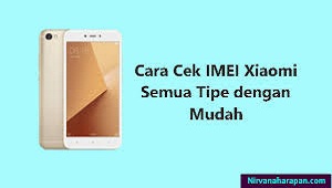 Cara Cek IMEI Xiaomi