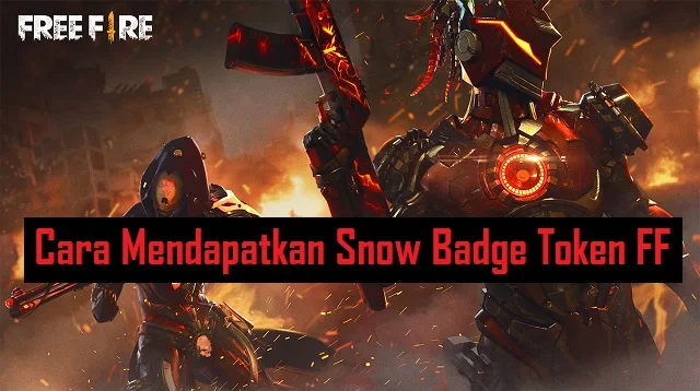 Cara Mendapatkan Snow Badge FF