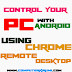 CONTROL YOUR PC WITH ANDROID MOBILE-CHROME REMOTE DESKTOP