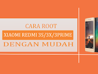 Ini Dia Cara mudah ROOT Xioami redmi 3s / 3x / 3prime dijamin 100% berhasil