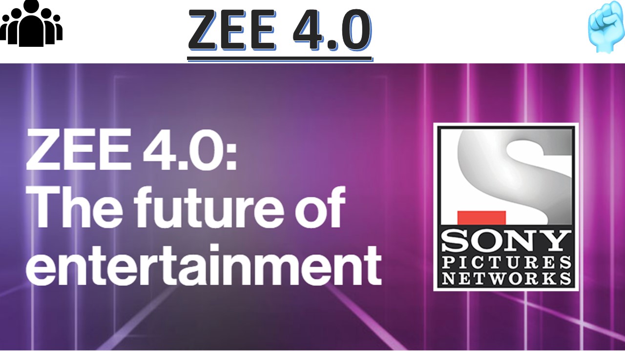 Zee 4.0, shareholder activism in ZEE entertainment and its merger with SONY