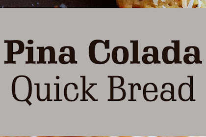 Pina Colada Quick Bread