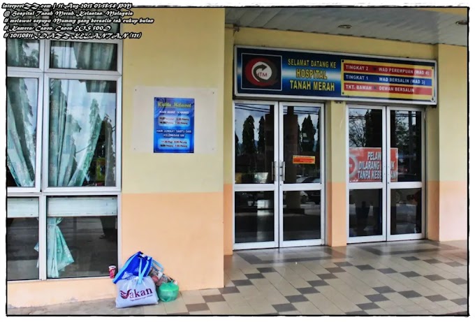 [t13h11] Satu Petang di Hospital Tanah Merah Kelantan