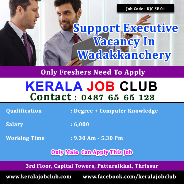 SUPPORT EXECUTIVE VACANCY IN WADAKKACHERY