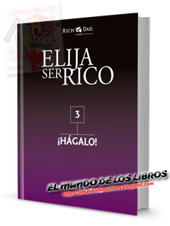 Descarga [PDF] Elija ser rico, ¡Hágalo!