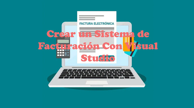 Curso para Crear un Sistema de Facturación Con Visual Studio