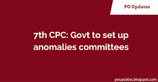 7th CPC: Govt to set up anomalies committees