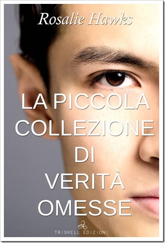 La piccola collezione delle verità omesse