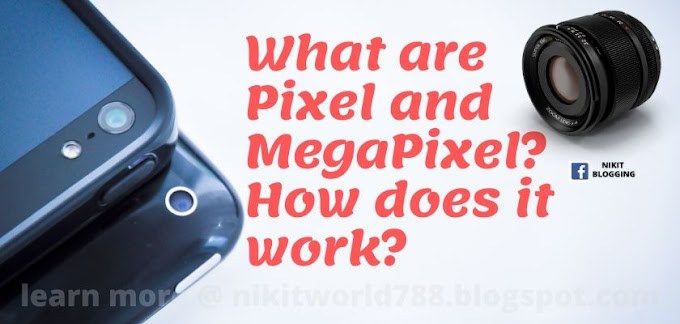 What are Pixel and MegaPixel,  How does it work