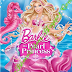 Barbie The Pearl Princess Full Movie