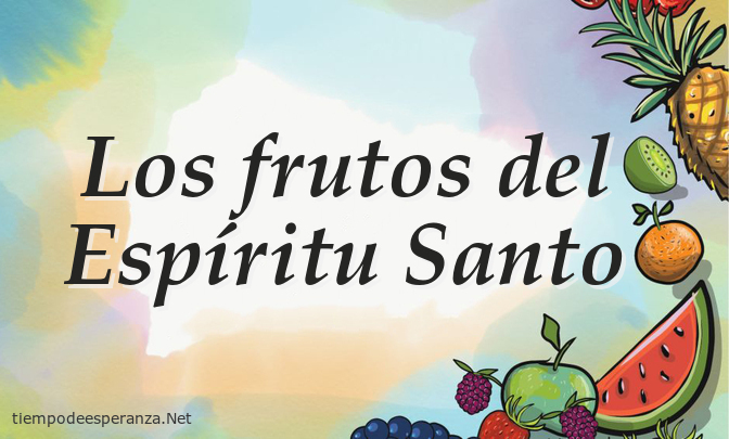 Los frutos del Espíritu, según Gálatas 5:22-23.