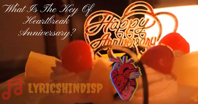 What Is The Key Of Heartbreak Anniversary?                          