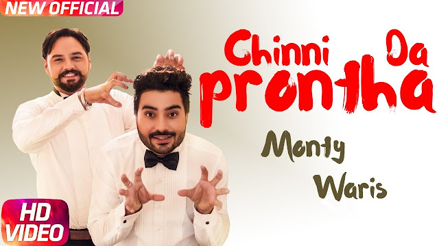 Chinni Da Prontha Song Lyrics | Monty & Waris | Desi Crew | Latest Punjabi Song 2018