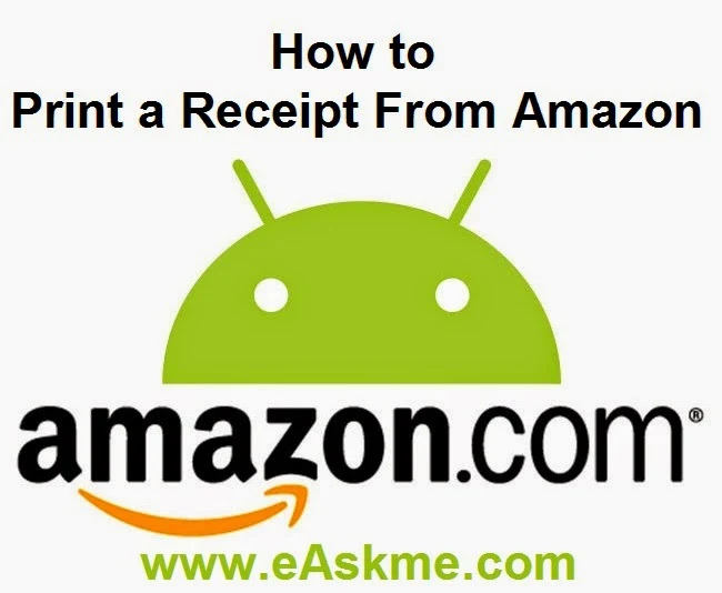 How to Print a Receipt From Amazon : eAskme