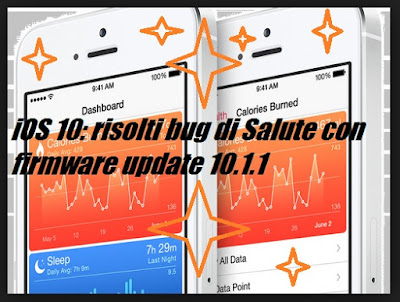 iOS 10 risolti bug di Salute: distribuito firmware 10.1.1