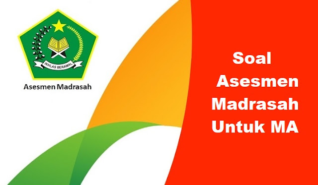 soal asesmen madrasah MA