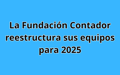 La Fundación Contador reestructura sus equipos para 2025
