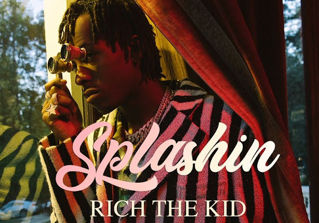 Rich The Kid – Splashin