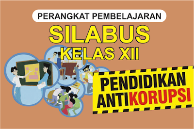 Silabus Pendidikan Anti Korupsi Kelas XII