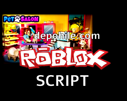 Roblox Pet Salon Tycoon Sonorsız Para Script Hilesi İndir 2022