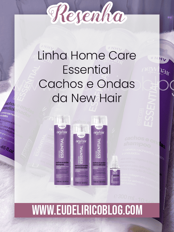 Linha Home Care Essential Cachos e Ondas da New Hair