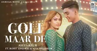 GOLI MAAR DE Lyrics - Asees Kaur