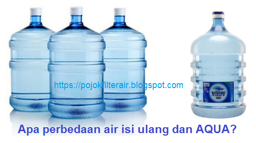 perbedaan air isi ulang dan aqua