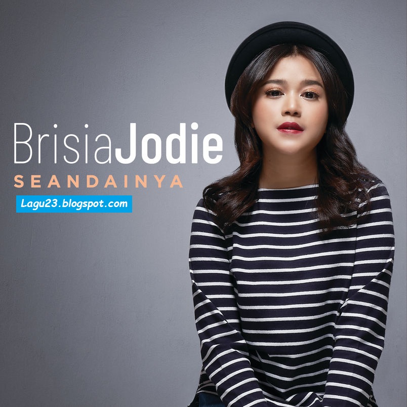 Download Lagu Brisia Jodie - Seandainya