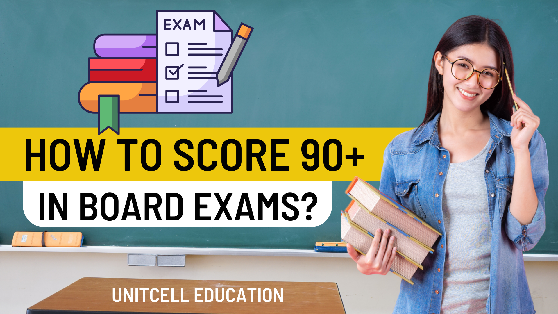 How to score 90+ in board exams?