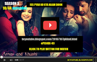 Iss Pyar Ko Kya Naam Doon / Ipkknd / Bir Garip Aşk 83