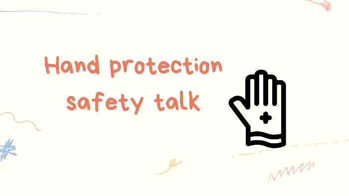 Hand protection safety talk