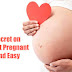 How to Get Pregnant Fast and Easy